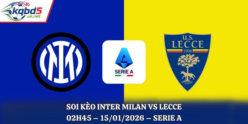 Soi kèo Inter Milan vs Lecce: 02h45 – 15/01/2026 – Serie A